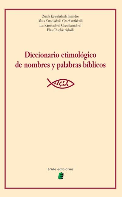 DICCIONARIO ETIMOLÓGICO DE NOMBRES Y PALABRAS BÍBLICOS