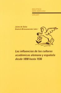 LAS INFLUENCIAS DE LAS CULTURAS ACADÉMICAS ALEMANA Y ESPAÑOLA DESDE 1898 HASTA 1