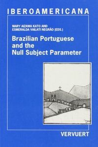BRAZILIAN PORTUGUESE AND THE NULL SUBJECT PARAMETER