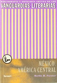 LAS VANGUARDIAS LITERARIAS EN MÉXICO Y LA AMÉRICA CENTRAL