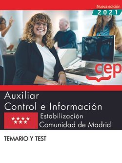 AUXILIAR CONTROL E INFORMACIÓN. ESTABILIZACIÓN. COMUNIDAD DE MADRID. TEMARIO Y T.