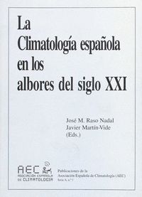 LA CLIMATOLOGÍA ESPAÑOLA EN LOS ALBORES DEL SIGLO XXI
