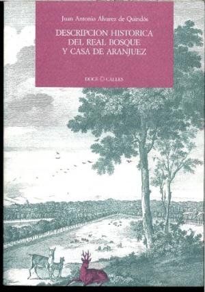 DESCRIPCIÓN HISTÓRICA DEL REAL BOSQUE Y CASA DE ARANJUEZ