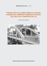 PUENTES-ARCO DE GABRIEL REBOLLO CANALES, PIONERO DEL HORMIGÓN ARMADO DE FINALES
