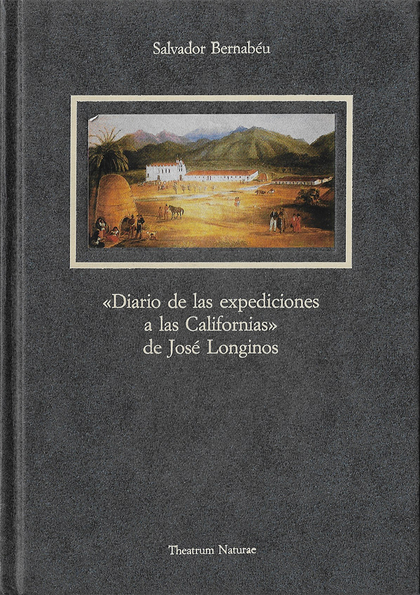 «DIARIO DE LAS EXPEDICIONES A LAS CALIFORNIAS» DE JOSÉ LONGINOS