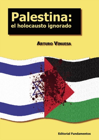 PALESTINA: EL HOLOCAUSTO IGNORADO