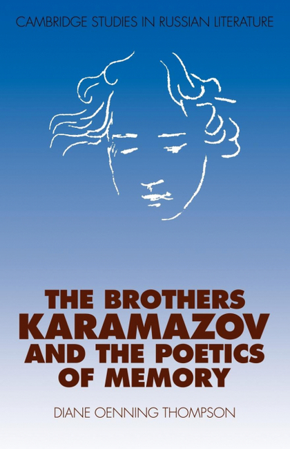 THE BROTHERS KARAMAZOV AND THE POETICS OF MEMORY