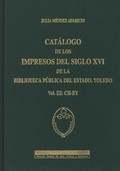 CATÁLOGO DE LOS IMPRESOS DEL SIGLO XVI. VOL. III : CH-EY