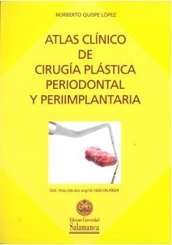 ATLAS CLÍNICO DE CIRUGÍA PLÁSTICA PERIODONTAL Y PERIIMPLANTARIA