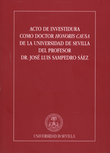 ACTO DE INVESTIDURA COMO DOCTOR HONORIS CAUSA DE LA UNIVERSIDAD DE SEVILLA DEL P