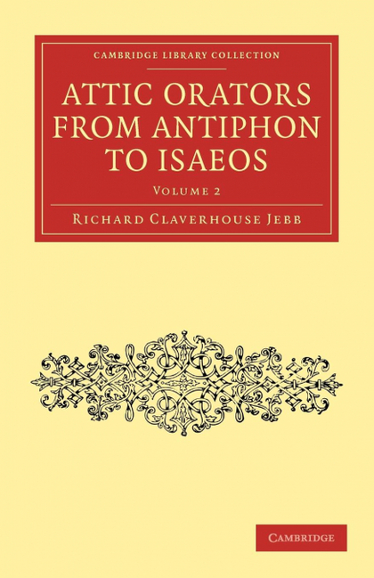 ATTIC ORATORS FROM ANTIPHON TO ISAEOS - VOLUME 2