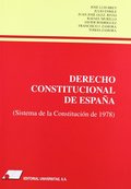 DERECHO CONSTITUCIONAL DE ESPA€A : (SISTEMA DE LA CONSTITUCI¢N DE 1978)