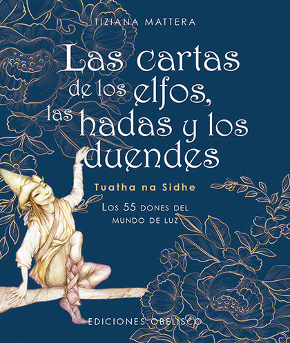 LAS CARTAS DE LOS ELFOS, LAS HADAS Y LOS DUENDES (N.E.)                         LOS 55 DONES DE