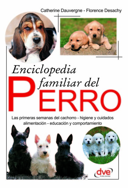 ENCICLOPEDIA FAMILIAR DEL PERRO