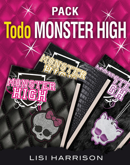 Todo Monster High (Pack 3 ebooks): Monster High: MH1, MH2: Monstruos de los más normales y MH3: Querer es poder