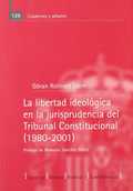 LA LIBERTAD IDEOLÓGICA EN LA JURISPRUDENCIA DEL TRIBUNAL CONSTITUCIONAL (1980-20