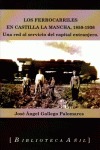 LOS FERROCARRILES EN CASTILLA-LA MANCHA, 1850-1936