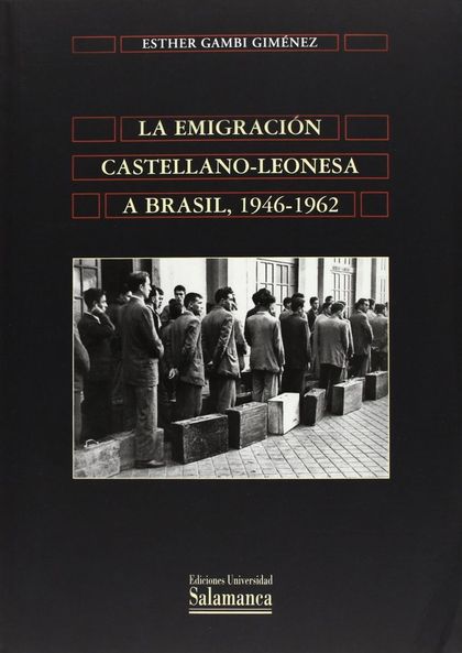 LA EMIGRACIÓN CASTELLANO-LEONESA A BRASIL, 1946-1962