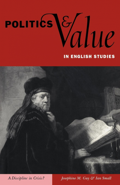 POLITICS AND VALUE IN ENGLISH STUDIES