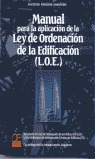 MANUAL PARA LA APLICACIÓN DE LA LEY DE ORDENACIÓN DE LA EDIFICACIÓN (L.O.E.)