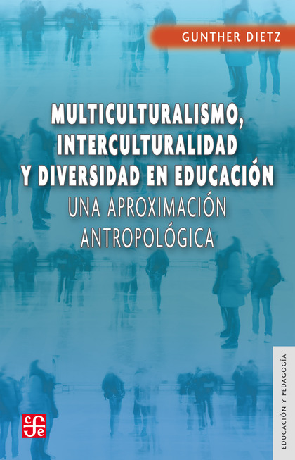 Multiculturalismo, interculturalidad y diversidad en educación