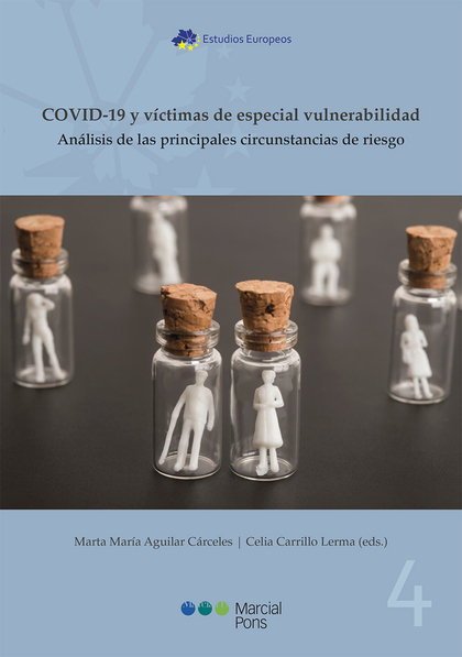 COVID-19 Y VÍCTIMAS DE ESPECIAL VULNERABILIDAD. ANÁLISIS DE LAS PRINCIPALES CIRCUNSTANCIAS DE R