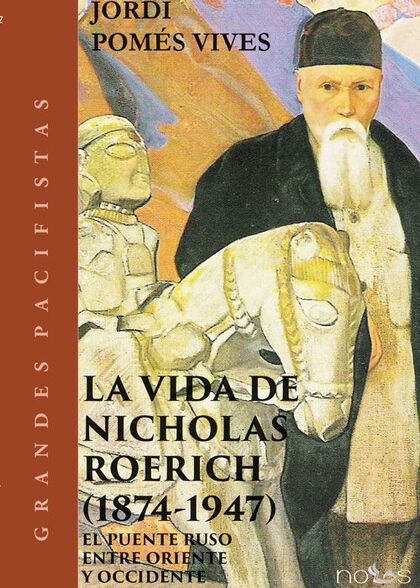 LA VIDA DE NICHOLAS ROERICH (1874-1947)