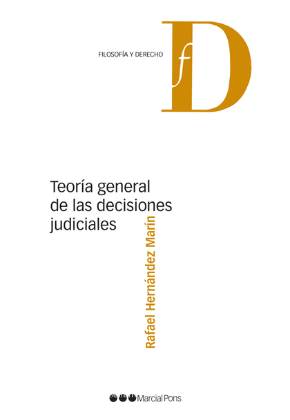 TEORÍA GENERAL DE LAS DECISIONES JUDICIALES.