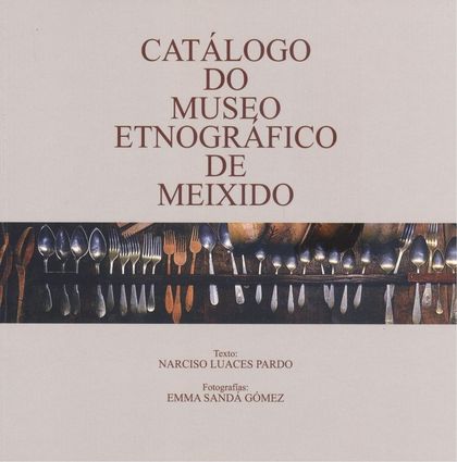 CATÁLOGO DO MUSEO ETNOGRÁFICO DE MEIXIDO.