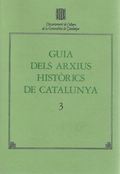 GUIA DELS ARXIUS HISTÒRICS DE CATALUNYA. 3. GIRONA
