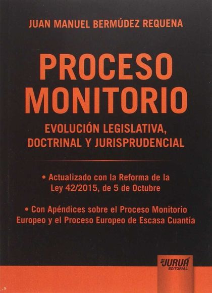 EL PROCESO MONITORIO. EVOLUCIÓN LEGISLATIVA, DOCTRINAL Y JURISPRUDENCIAL
