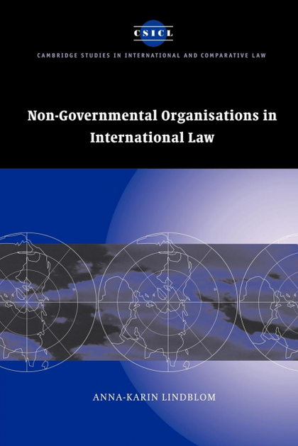 NON-GOVERNMENTAL ORGANISATIONS IN INTERNATIONAL LAW. ANNA-KARIN LINDBLOM.