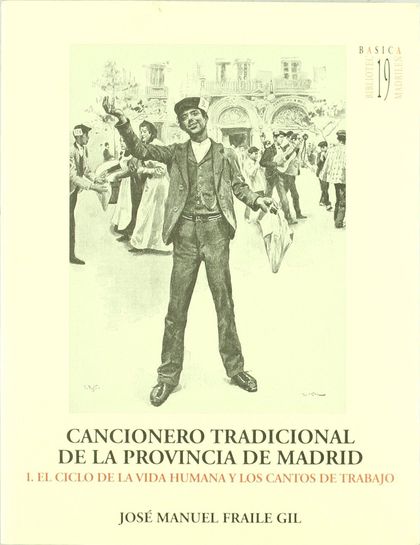 CANCIONERO TRADICIONAL DE LA PROVINCIA DE MADRID I