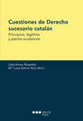 CUESTIONES DE DERECHO SUCESORIO CATALÁN. PRINCIPIOS, LEGÍTIMA Y PACTOS SUCESORIOS