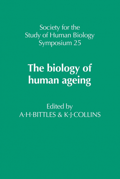 THE BIOLOGY OF HUMAN AGEING