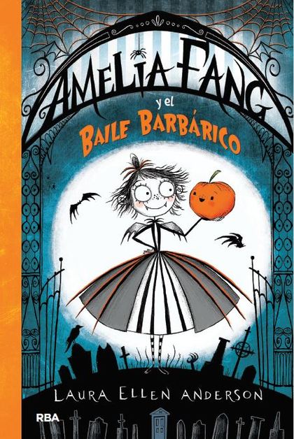 AMELIA FANG 1 - AMELIA Y EL BAILE BARBÁRICO