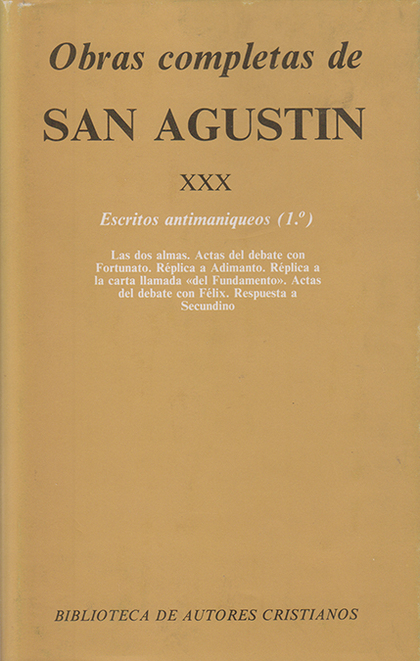 OBRAS COMPLETAS DE SAN AGUSTÍN. XXX: ESCRITOS ANTIMANIQUEOS (1.º): LAS DOS ALMAS