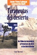 TERAPEUTAS DEL DESIERTO : DE FILÓN DE ALEJANDRÍA Y FRANCISCO DE ASÍS A GRAF DÜRCKHEIM