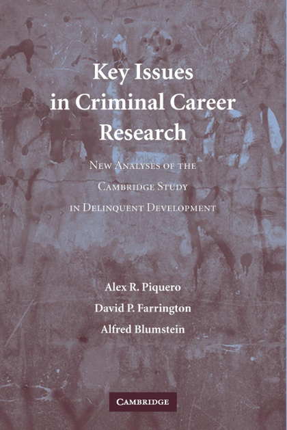 KEY ISSUES IN CRIMINAL CAREER RESEARCH