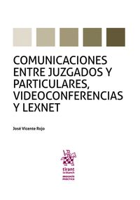 COMUNICACIONES ENTRE JUZGADOS Y PARTICULARES, VIDEOCONFERENCIAS Y LEXNET.
