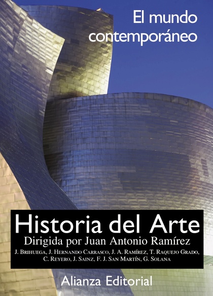 HISTORIA DEL ARTE. EL MUNDO CONTEMPORÁNEO