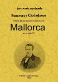 FORENSES Y CIUDADANOS : HISTORIA DE LAS DISCUSIONES CIVILES DE MALLORCA EN EL SIGLO XV