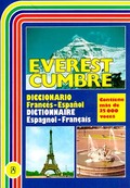 DICCIONARIO EVEREST CUMBRE FRANCÉS-ESPAÑOL, DICTIONNAIRE FRANÇAIS-ESPAGNOL