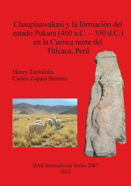 CHAUPISAWAKASI Y LA FORMACIÓN DEL ESTADO PUKARA (400 A.C. - 350 D.C.) EN LA CUEN