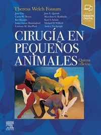 CIRUGÍA EN PEQUEÑOS ANIMALES 5. ED.