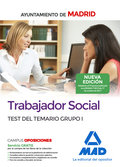 TRABAJADOR SOCIAL DEL AYUNTAMIENTO DE MADRID. TEST DEL TEMARIO GRUPO I
