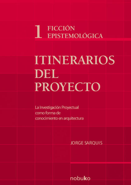 ITINERARIOS DEL PROYECTO I - FICCION EPISTEMOLOGICA