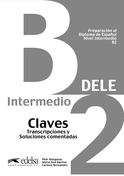 PREPARACIÓN AL DELE B2. LIBRO DE CLAVES