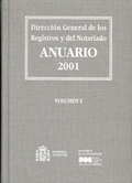 ANUARIO DE LA DIRECCIÓN GENERAL DE LOS REGISTROS Y DEL NOTARIADO 2001