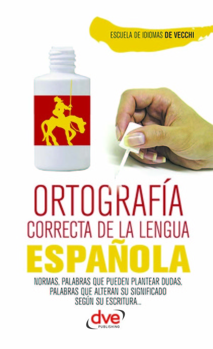 ORTOGRAF¡A CORRECTA DE LA LENGUA ESPAÑOLA